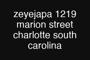 zeyejapa 1219 marion street charlotte south carolina